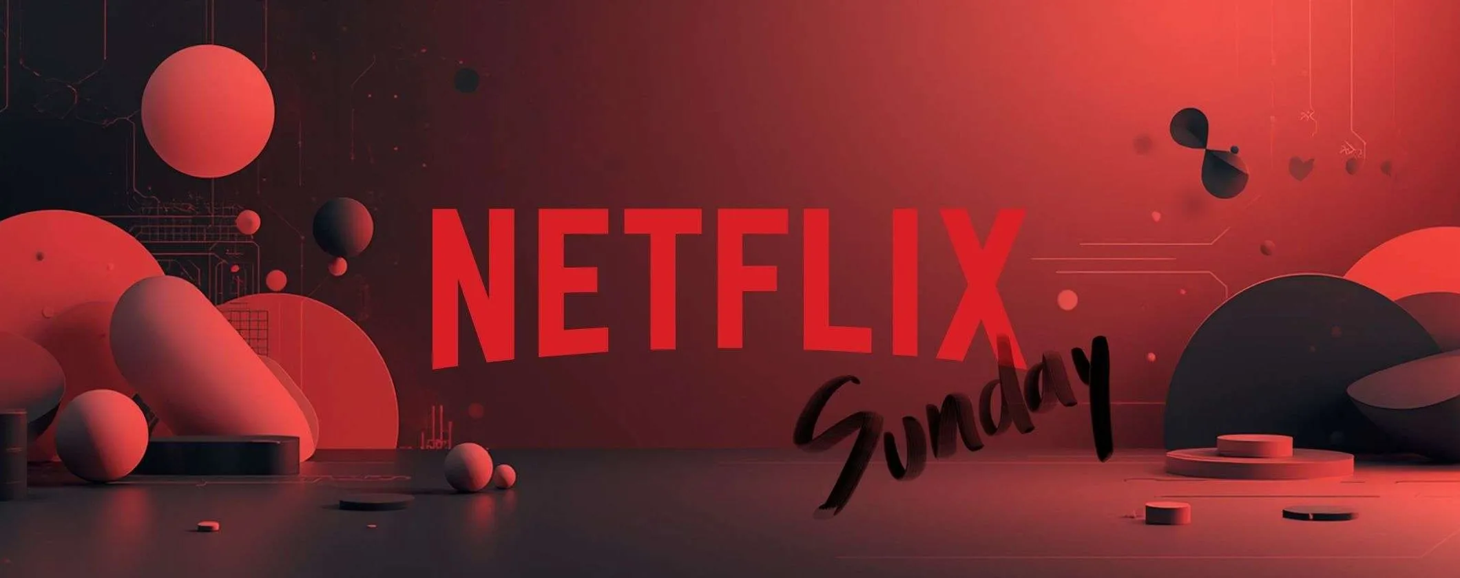 La domenica speciale con Netflix: quali film e serie vedere