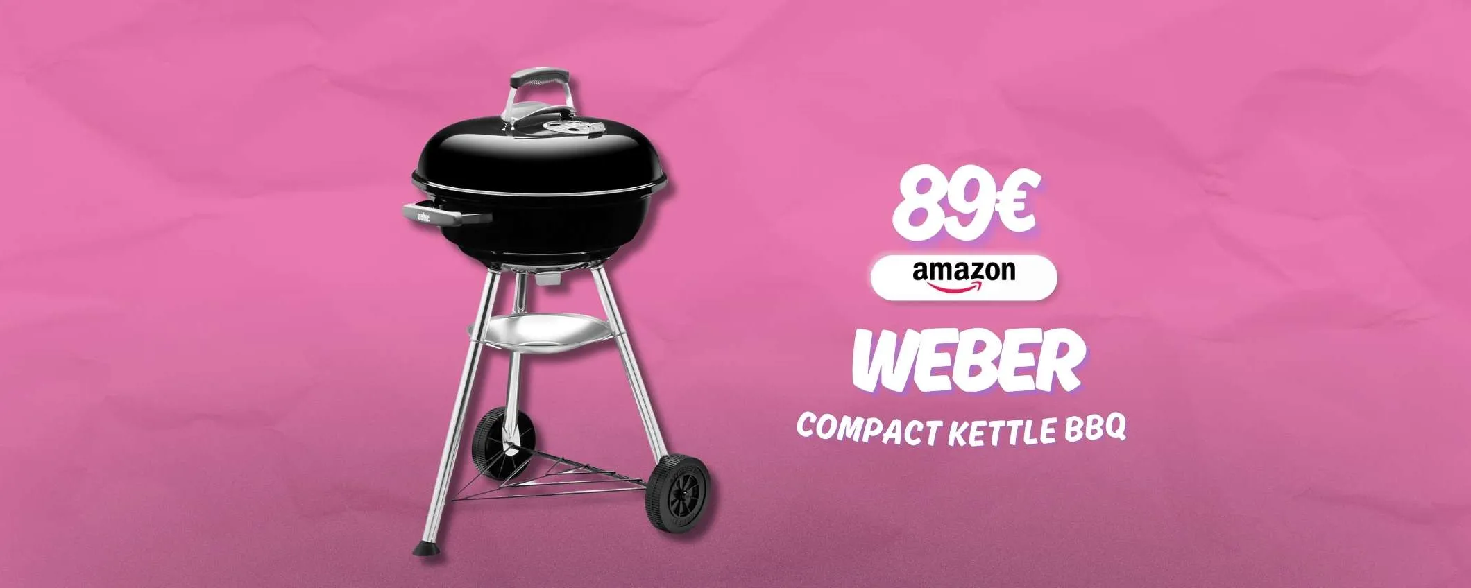 Weber Compact Kettle BBQ dà vita alle cene dell'estate, ora a 89€