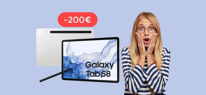 Samsung Galaxy Tab S8: ERRORE di prezzo o SCONTO choc? (-200€)