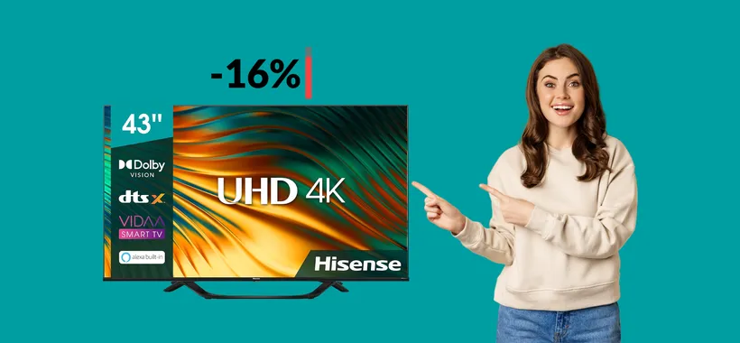 Smart TV 4K Hisense 43": prezzo in picchiata, ormai sotto i 300€