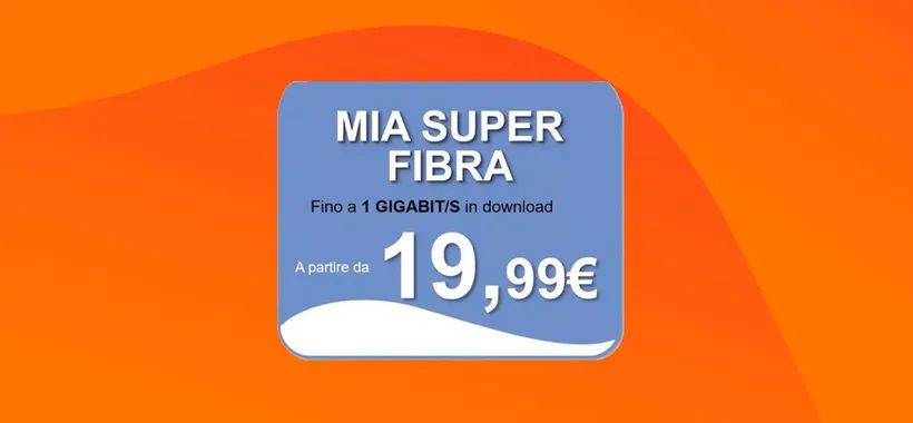 MIA Super Fibra: FTTH da 19,99€ con WINDTRE