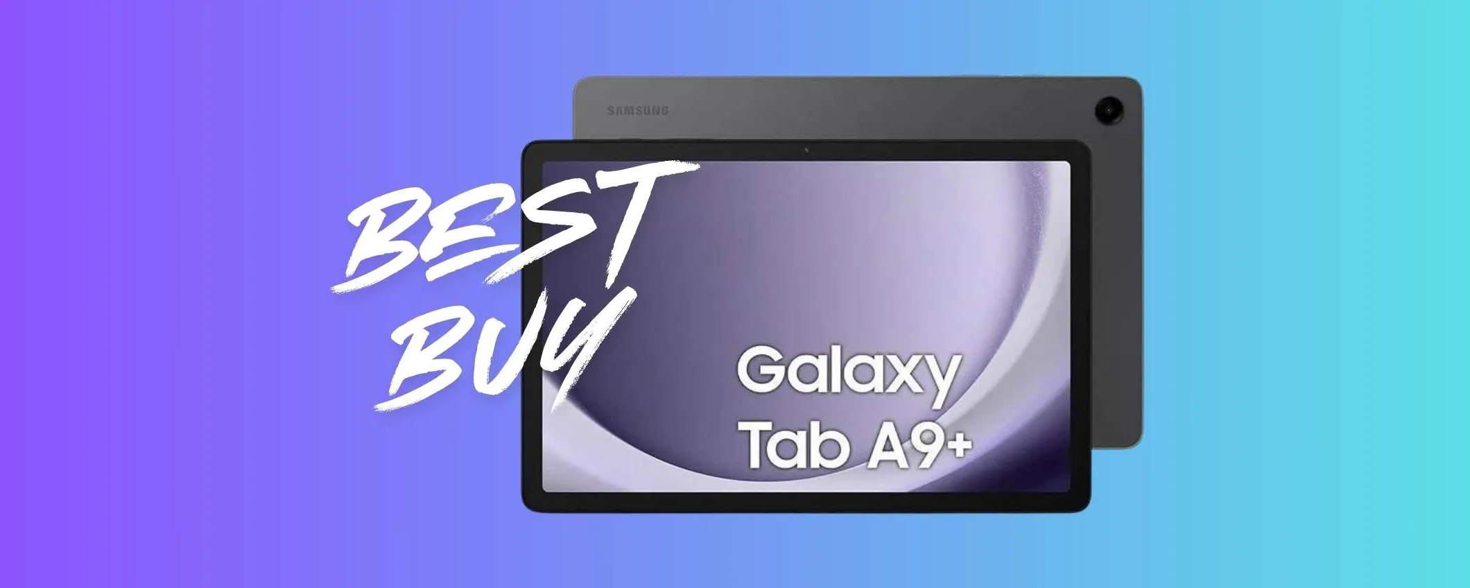 Samsung Galaxy Tab A9+: spesa ridicola per un tablet spettacolare