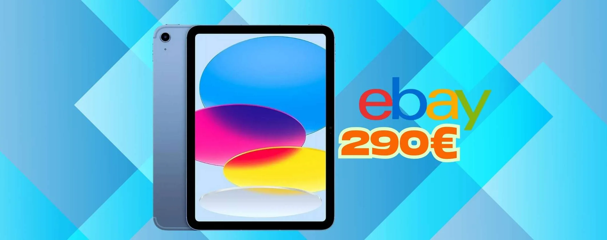 Apple iPad di 10a generazione da 10,9 pollici a prezzo da favola su eBay (290€)