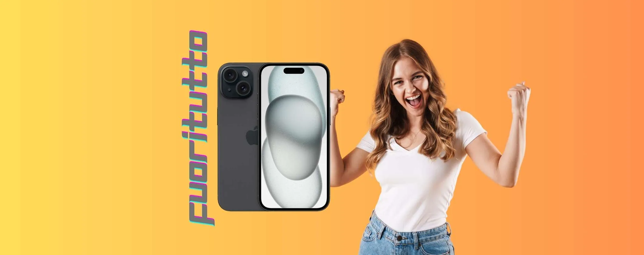 iPhone 15: col FUORITUTTO di Unieuro il prezzo è SPAZIALE