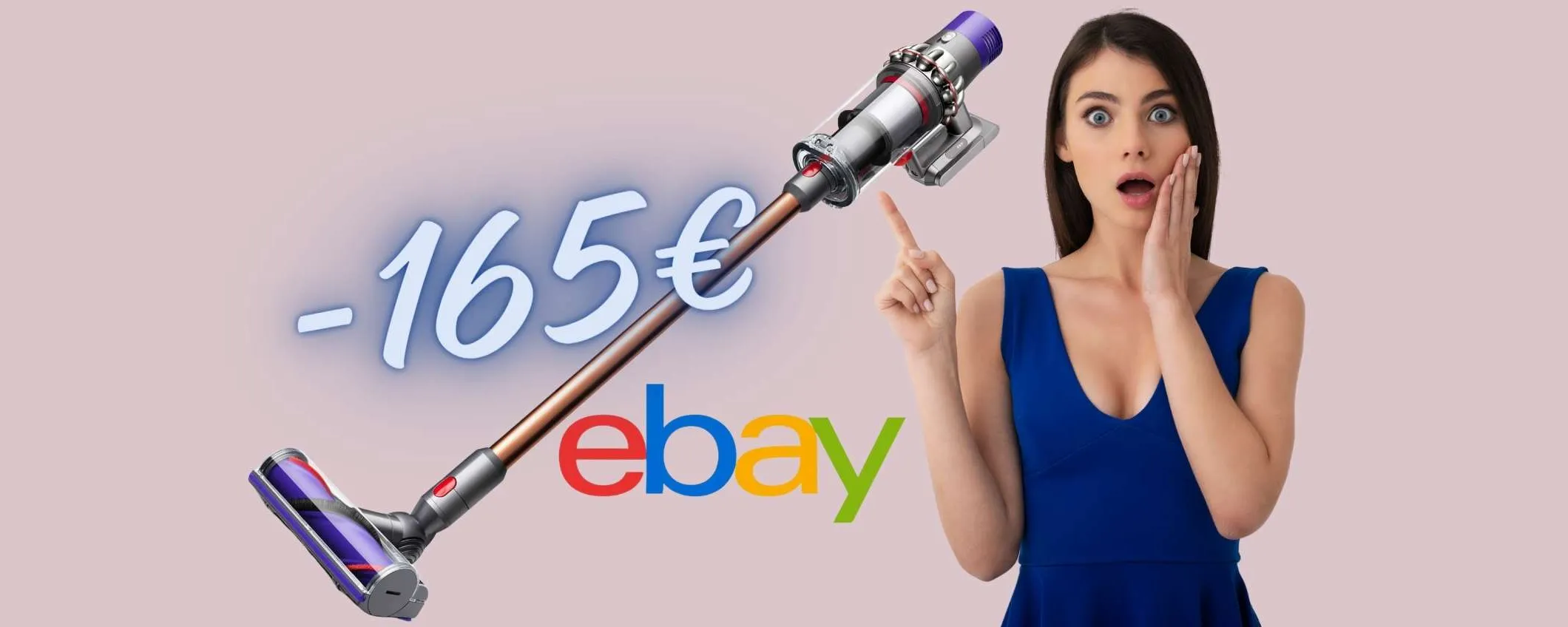 Dyson Cyclone V10 Absolute a 165€ in MENO solo su eBay, WOW