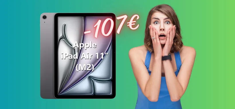iPad Air (2024) da 11" con chip M2 e 128GB in SCONTO ASSURDO di 107€