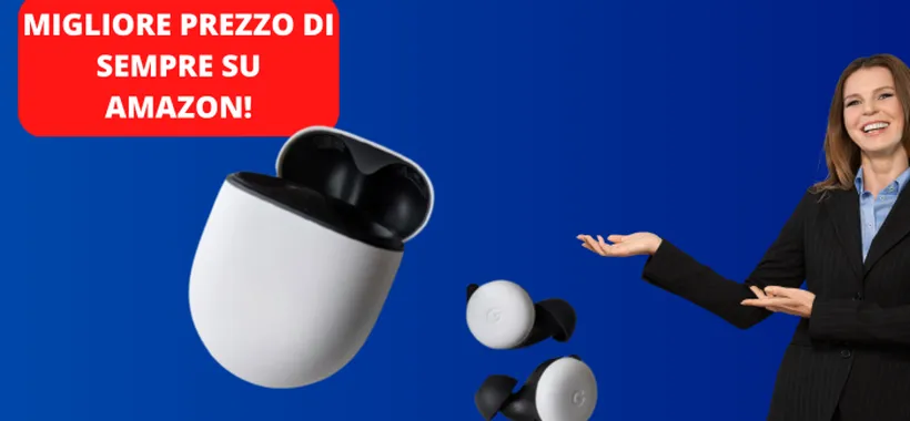 Google Pixel Buds Pro: offerta imperdibile Amazon, miglior prezzo di sempre