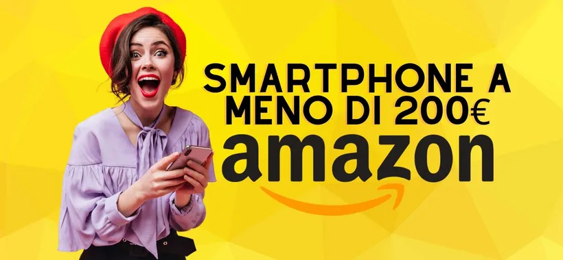 5 smartphone a meno di 200€ da acquistare subito in offerta su Amazon