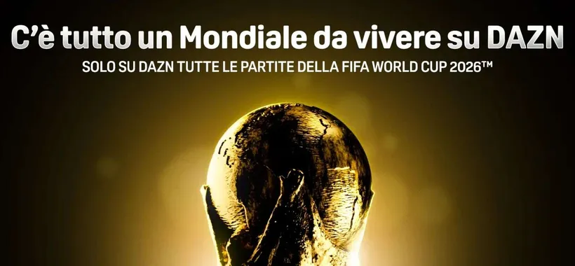 Il calendario dei Mondiali 2026 su DAZN e quale abbonamento attivare