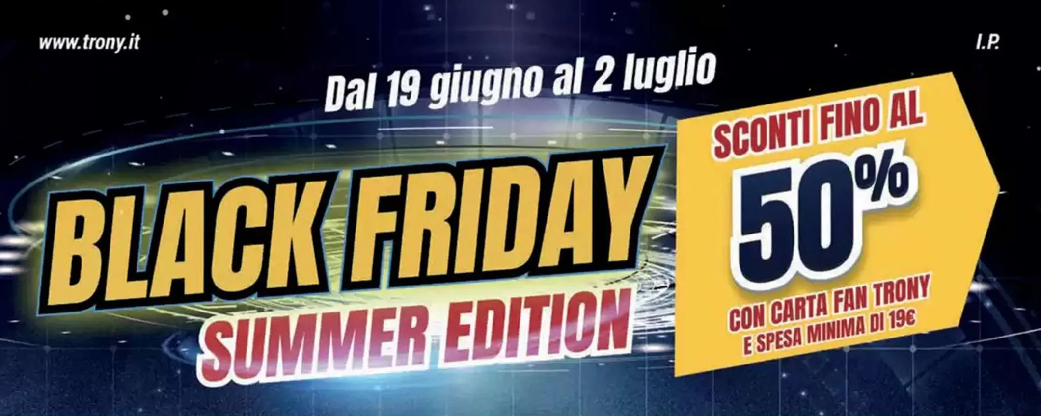 Volantino Trony Black Friday Summer Edition: sconti fino al 50%