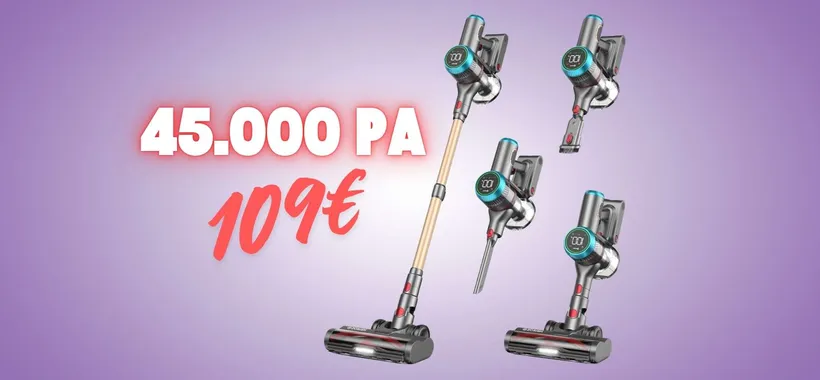 Aspirapolvere senza fili con potenza da 45000 Pa e autonomia da 1ora (109€)