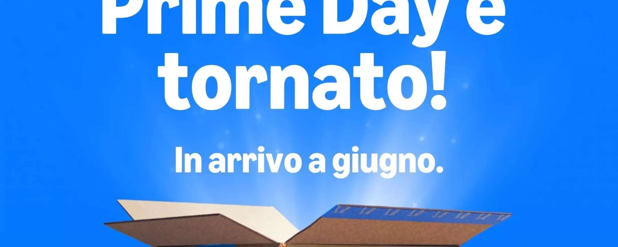 Prime Day 2026, Amazon anticipa l'evento a giugno