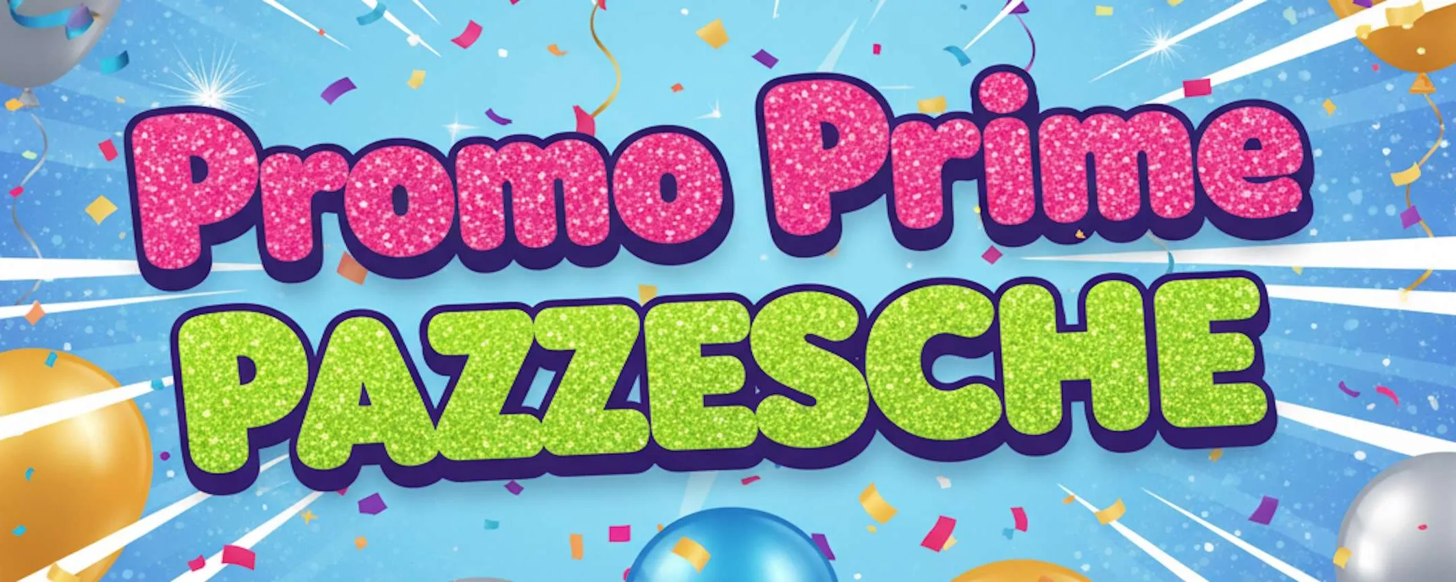 Promo Prime PAZZESCHE per il 20 ottobre: occasioni BOMBA da 8€ a 30€