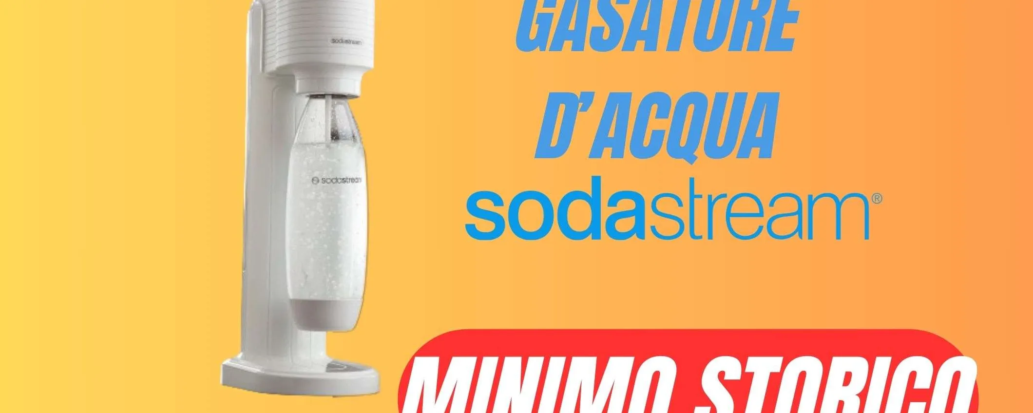 Rendi gasata qualsiasi bibita al PREZZO PIÙ BASSO di SEMPRE con Sodastream!