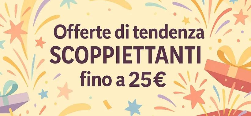 Offerte Amazon di tendenza SCOPPIETTANTI nel weekend: occasioni top fino a 25€