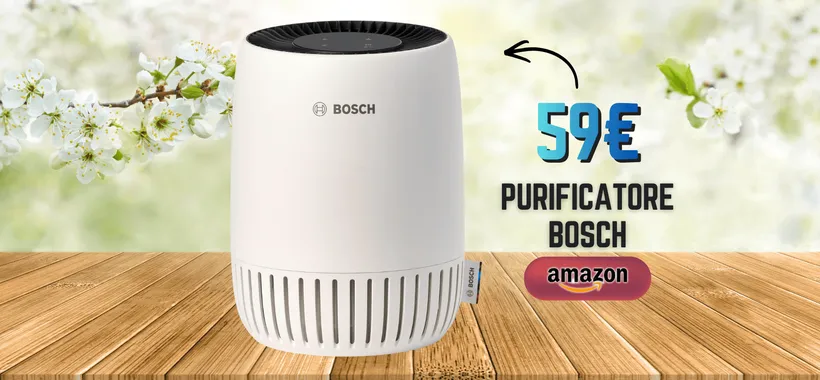 Bosch Air 500 è il mago dell'aria pulita, 59€ su Amazon ma per poco