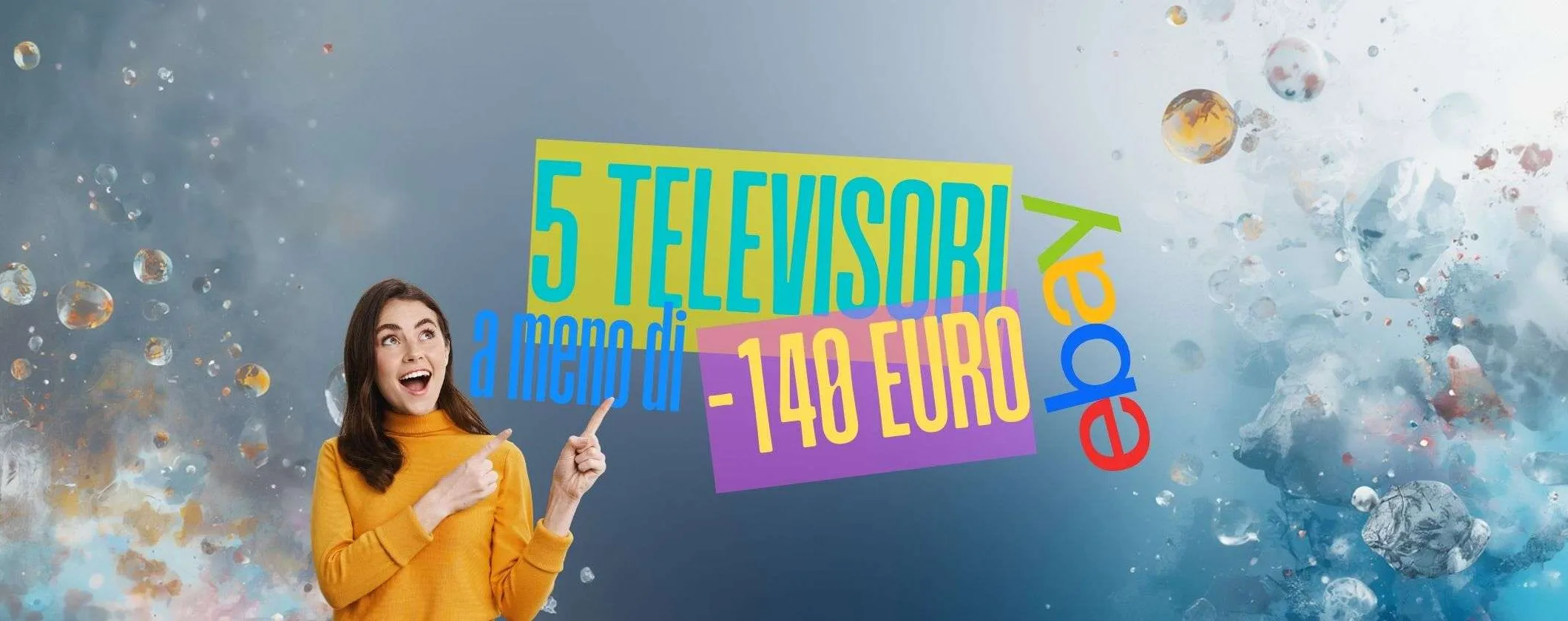 5 televisori a meno di 140€ su eBay con il nuovo coupon