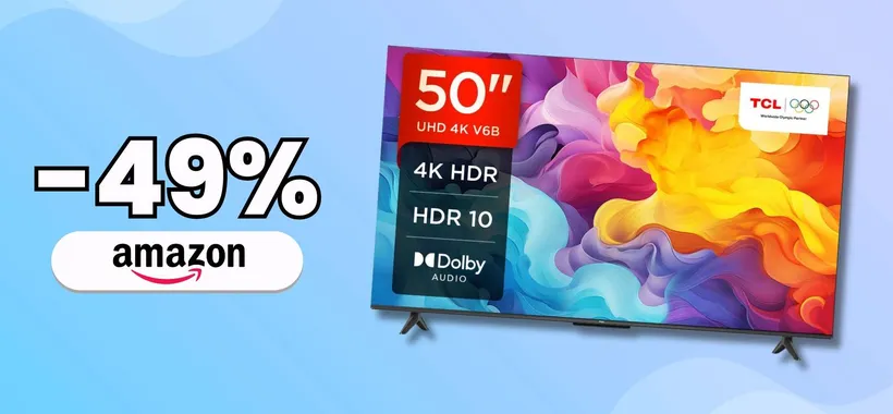 Smart TV TCL colossale: 50 pollici 4K Ultra HD a meno di 230€ su Amazon