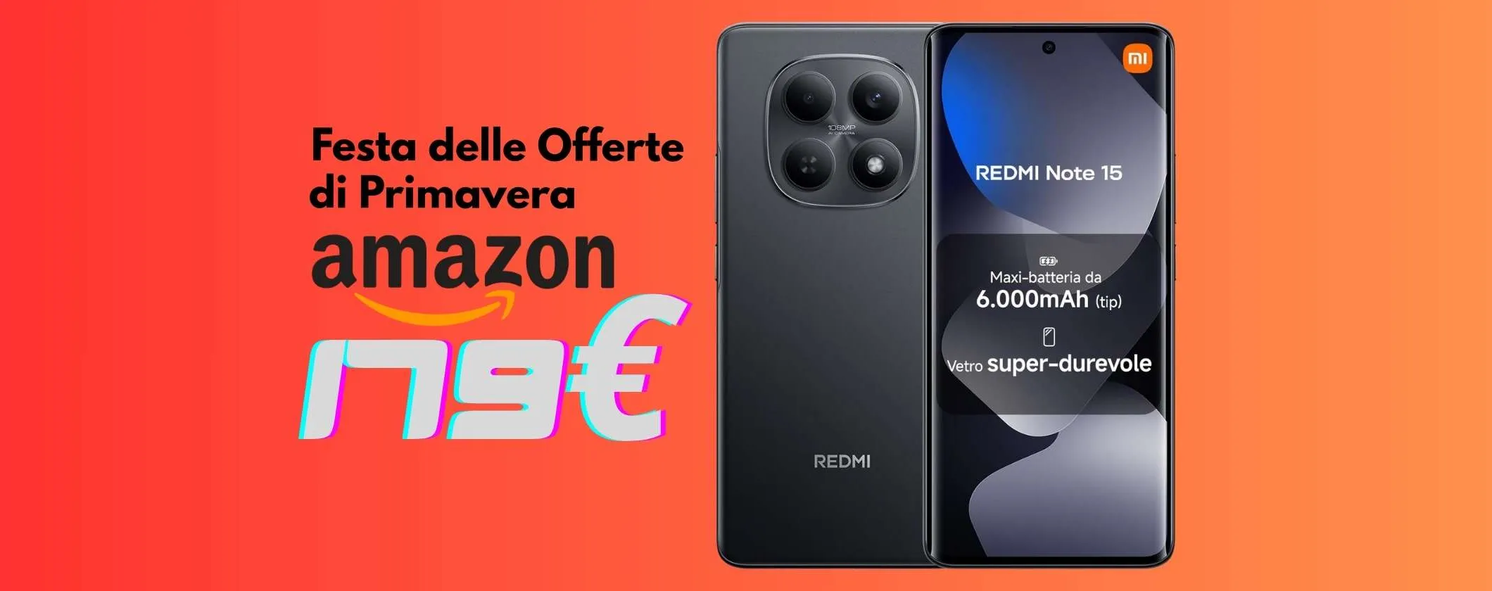 Smartphone concreto e super economico? Redmi Note 15 a soli 179€