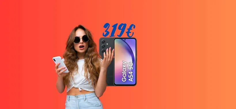 Samsung Galaxy A54 con soli 319€: ULTIMI PEZZI su eBay