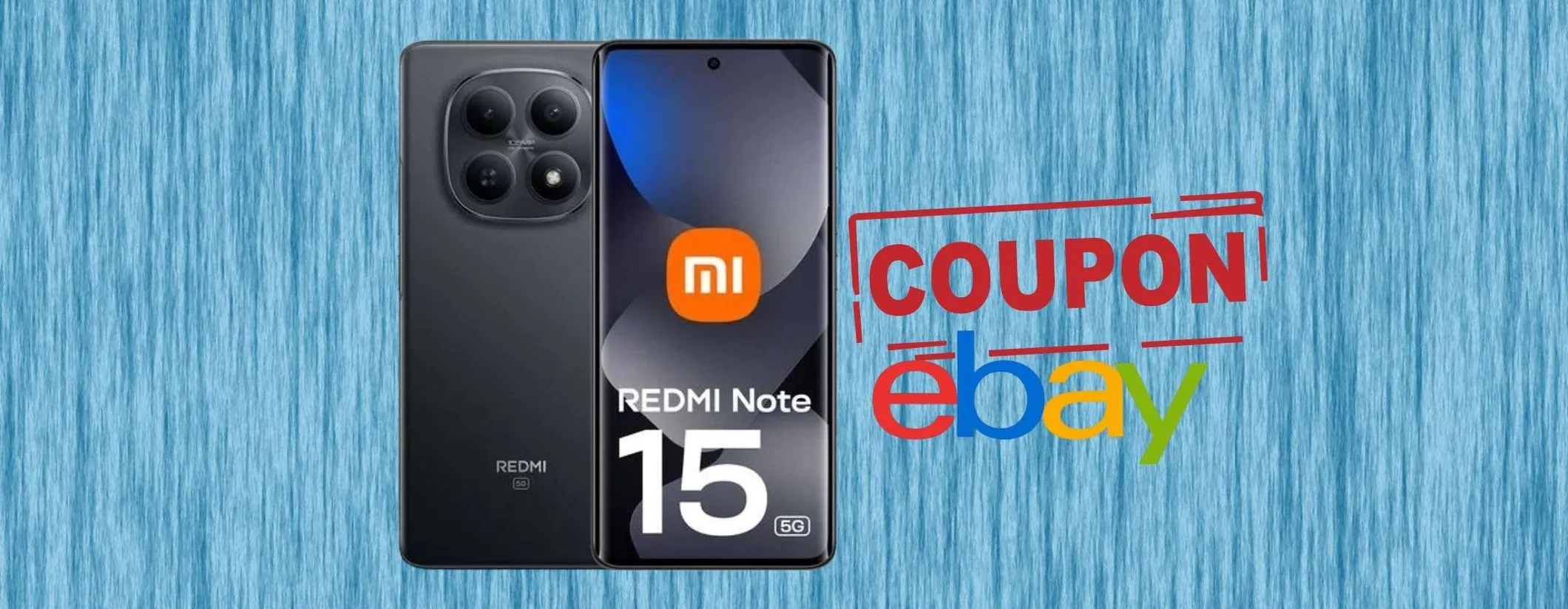 Redmi Note 15 5G da 256GB su eBay a un prezzaccio con il codice segreto