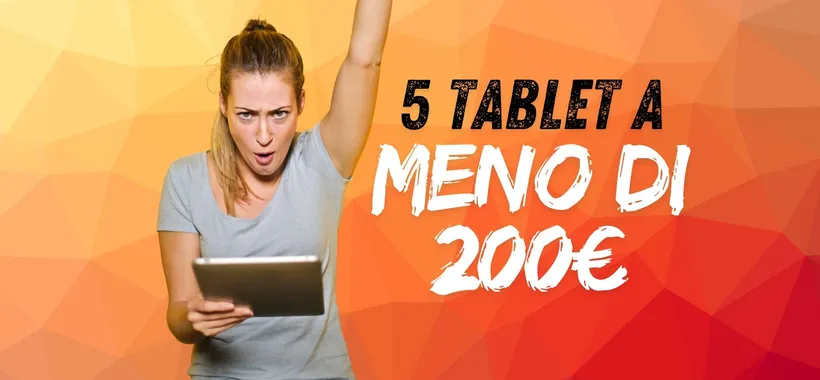 Approfitta degli sconti Amazon per avere uno dei migliori 5 tablet sotto i 200€