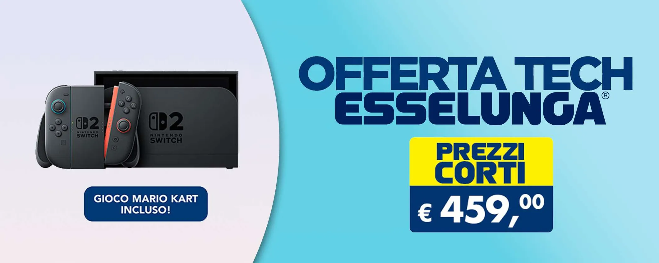 Nintendo Switch 2 con Mario Kart a 459€ da Esselunga: offertona prima del rincaro