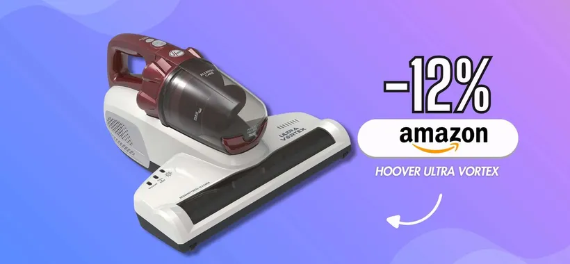 Materassi sempre nuovi con Hoover Ultra Vortex, sistema antiacaro a 80€