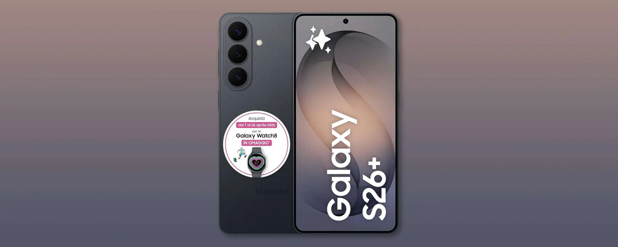 Samsung Galaxy S26+, sconto di quasi 400€ e ricevi un Galaxy Watch8 in omaggio