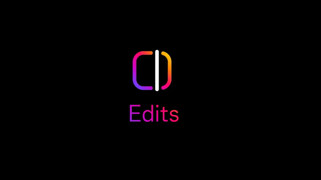 Edits, il nuovo editor per la creazione di video di Instagram