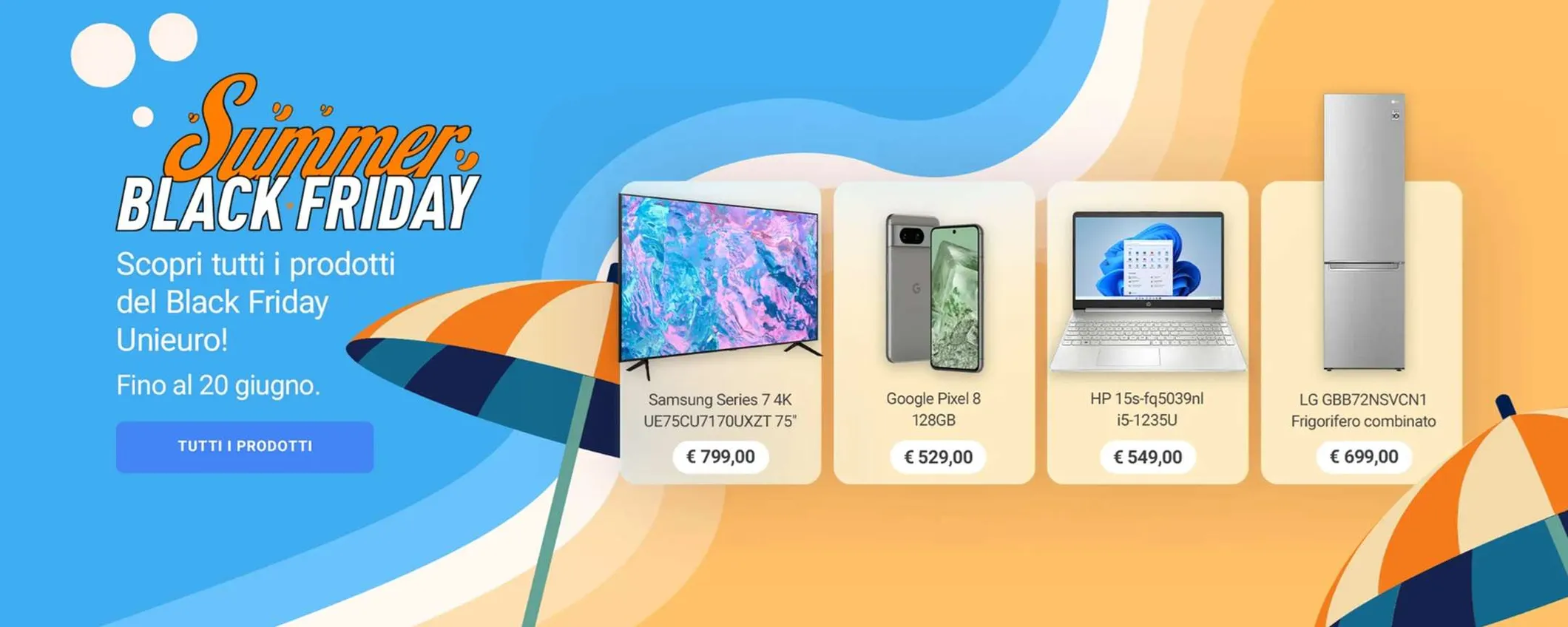 Unieuro saluta il Summer Black Friday con queste 5 offerte TOP