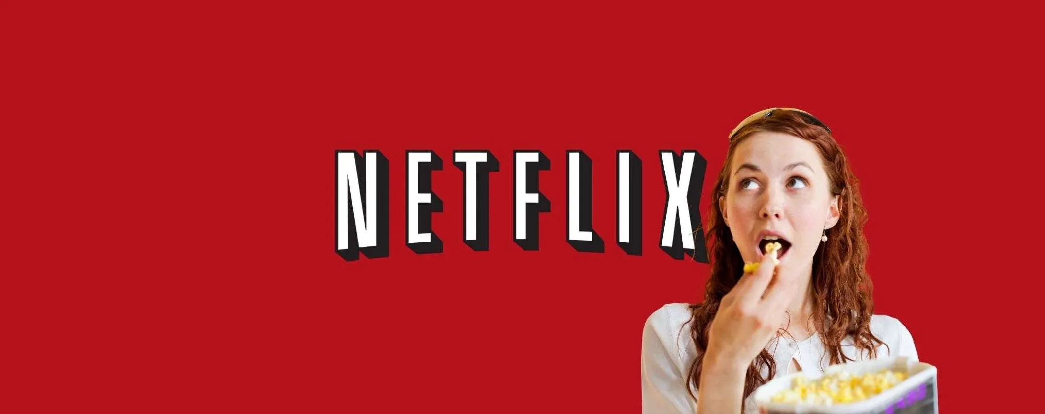 Netflix fa sul serio: i migliori contenuti disponibili a oggi