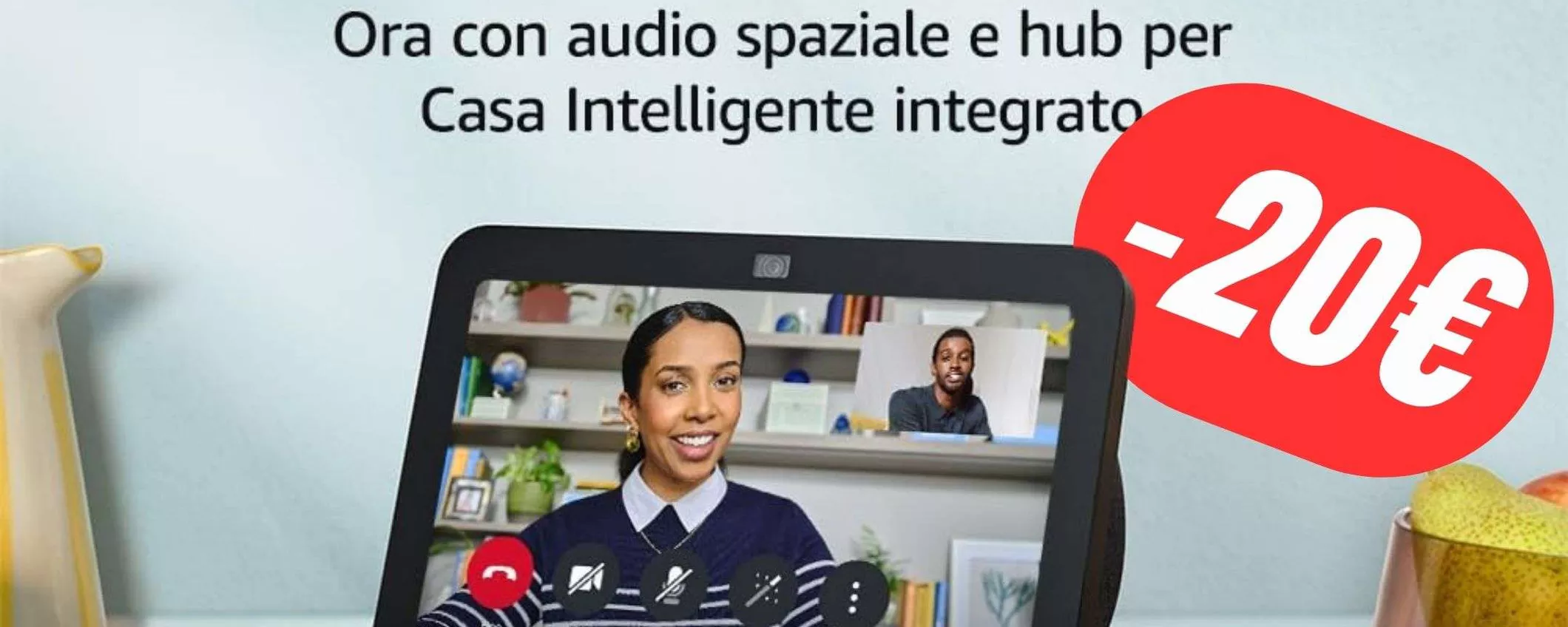 Echo Show 8: prezzo pazzesco al suo MINIMO STORICO