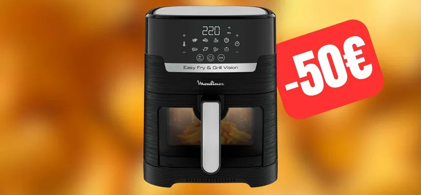 Friggitrice ad aria Moulinex: super capiente e con 50 euro di sconto SUBITO