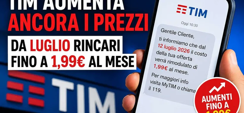 TIM aumenta i prezzi: nuovi rincari fino a 1,99 euro al mese da luglio