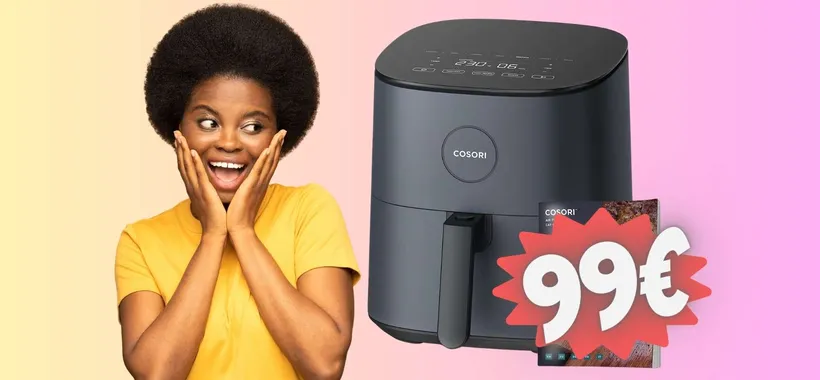 Friggitrice ad aria COSORI: semplicemente MERAVIGLIOSA, ora tua a 99€