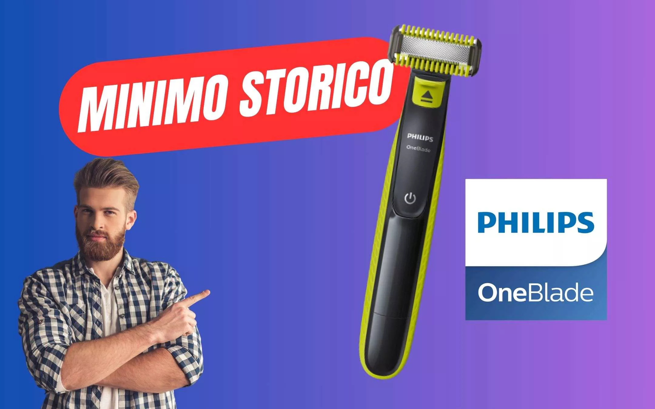 Il rasoio Philips OneBlade crolla al MINIMO STORICO!