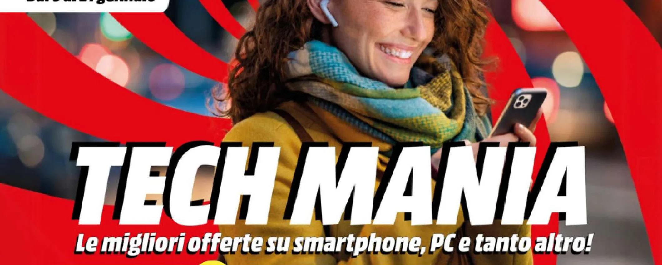 Volantino MediaWorld, la TECH MANIA spiazza tutti: offerte da non credere