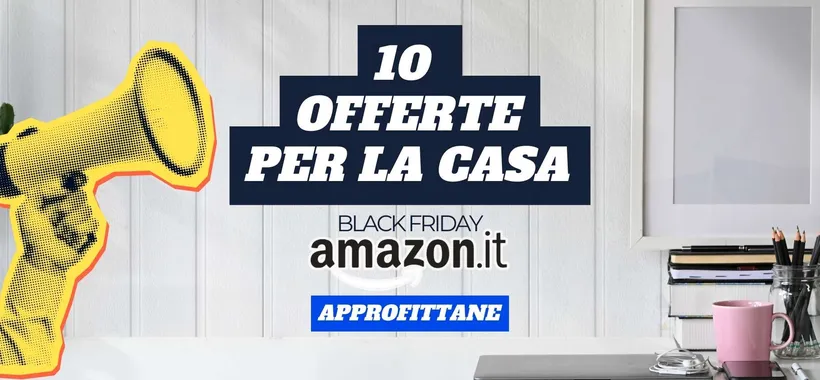 10 offerte Amazon scontate fino al 48% da essere REGALATE: Black Friday
