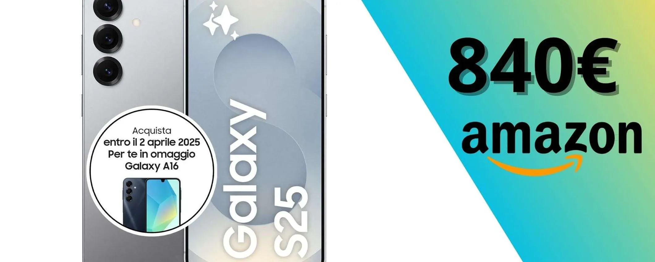 Samsung Galaxy S25: con questa offerta è finalmente tuo ad un OTTIMO prezzo