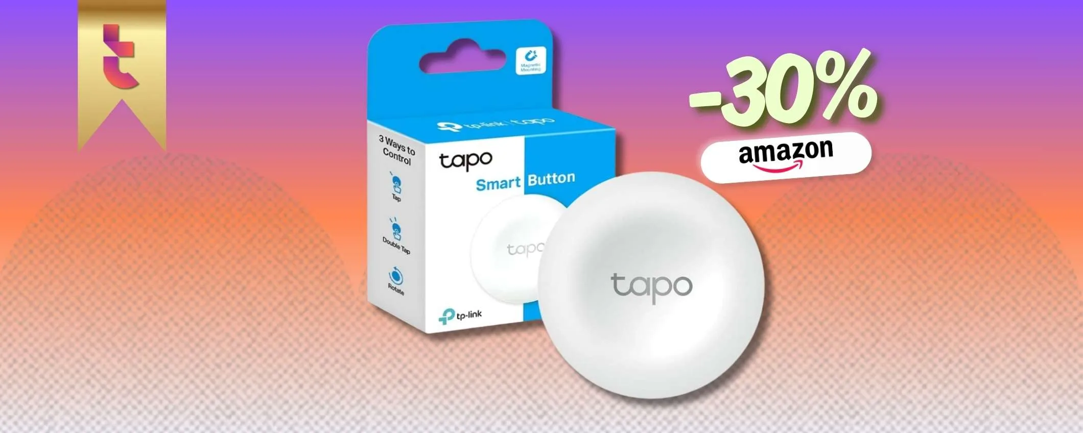 Comandi vocali? Superflui con Tapo S200B, il bottone 4in1 a 13€