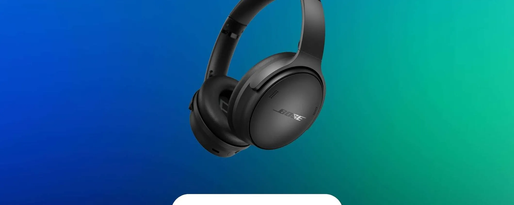 Black Friday: maxi-sconto del 48% sulle Bose QuietComfort