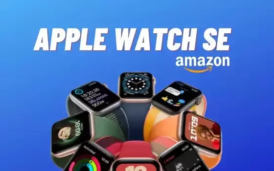 Apple Watch SE (2022) da 44 mm a soli 289€ su Amazon: OFFERTONA, correte