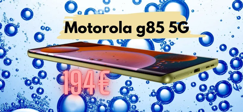 Smartphone economico con specifiche top? Motorola g85 5G (solo 194€)