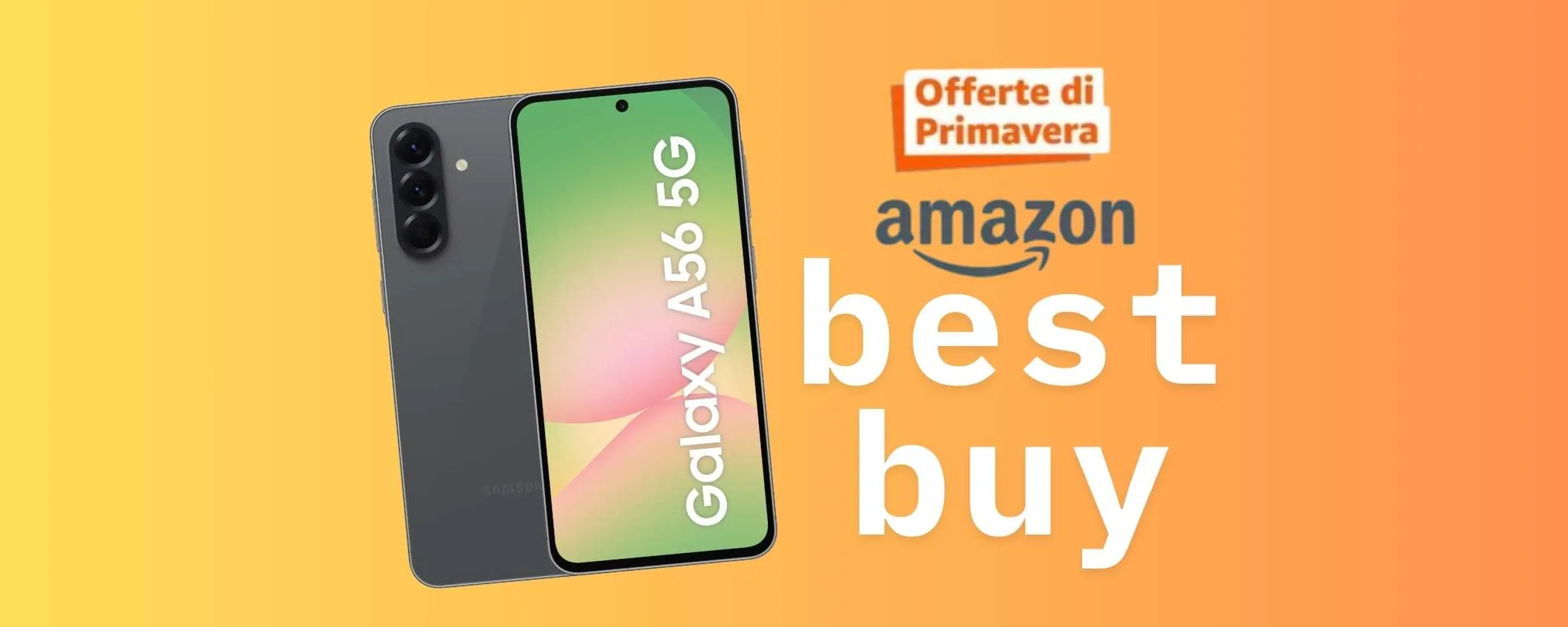 Samsung Galaxy A56 5G: con le Offerte di Primavera il prezzo crolla ed è un best buy