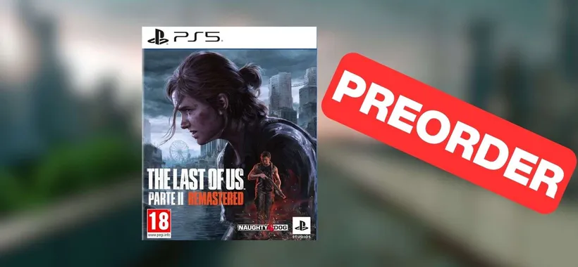 The Last of Us Parte II Remastered su Amazon: prenotalo subito al MIGLIOR PREZZO