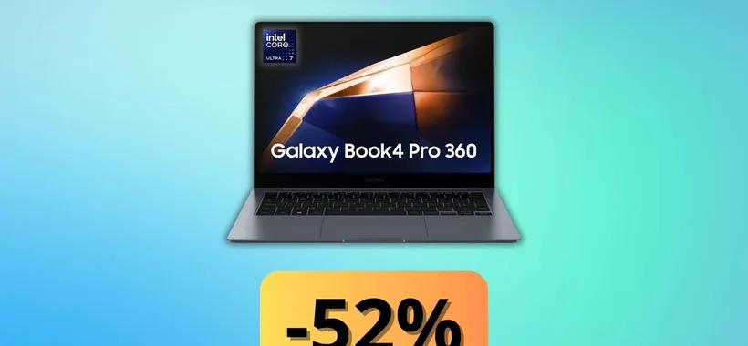 Samsung Galaxy Book4 Pro 360, prezzo in frantumi: oggi risparmi il 52% (anche a rate)
