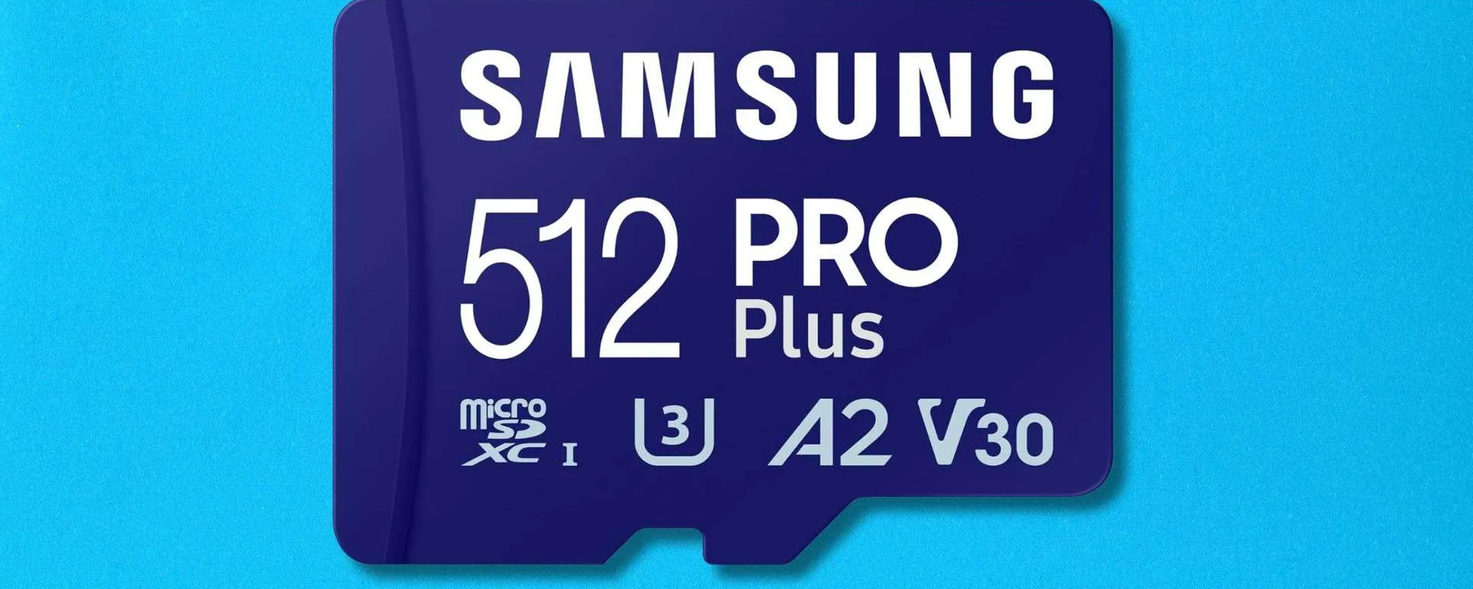 Samsung PRO Plus 512 GB: scheda microSD con prestazioni elevate a un prezzo top