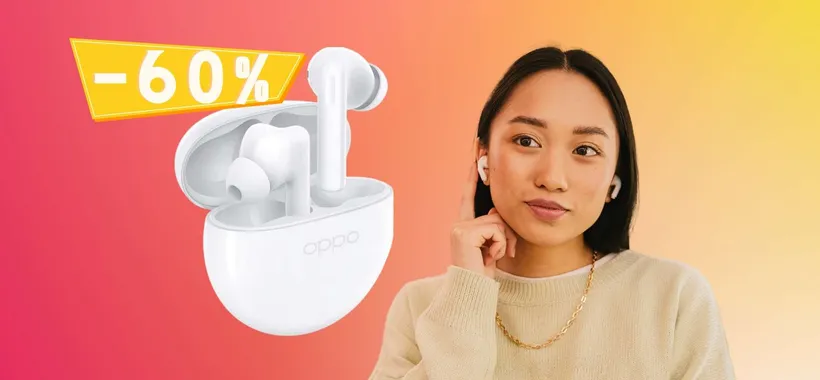 OPPO Enco Buds2 a 19€: un SOGNO che si avvera (-60%)