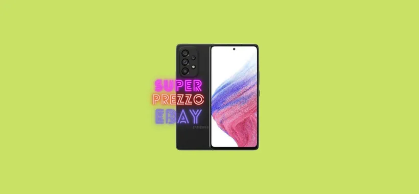 Samsung Galaxy A53: prezzo da CAPOGIRO su eBay